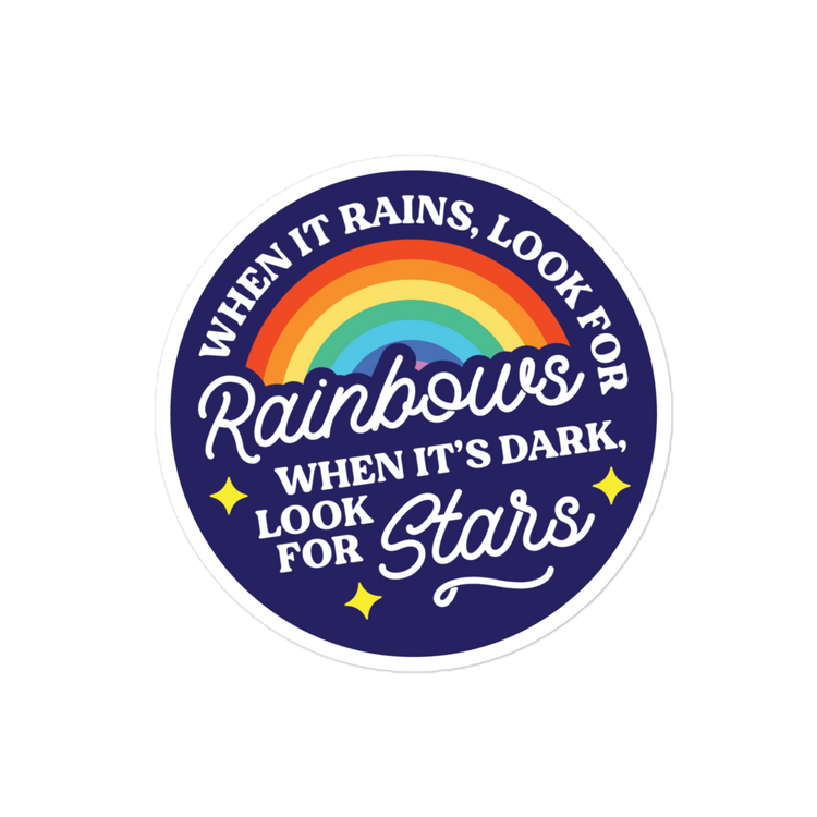 When it Rains Look for Rainbows Sticker