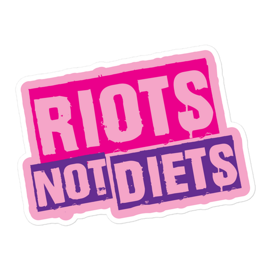 Riots Not Diets Sticker